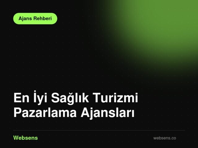 En İyi Sağlık Turizmi Pazarlama Ajansları (2026 Güncel Liste)