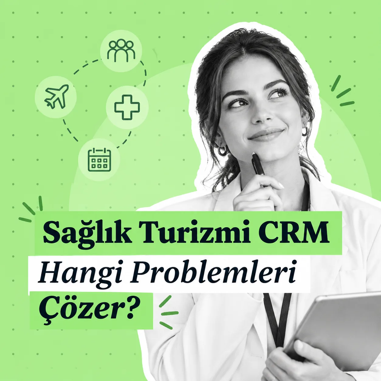 Sağlık Turizmi CRM Hangi Problemleri Çözer